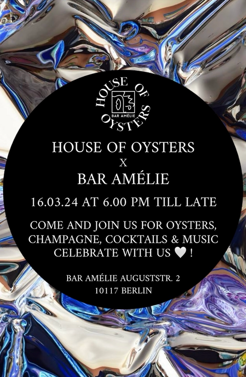 HOUSE OF OYSTERS x BAR AMÉLIE 16.03.2024