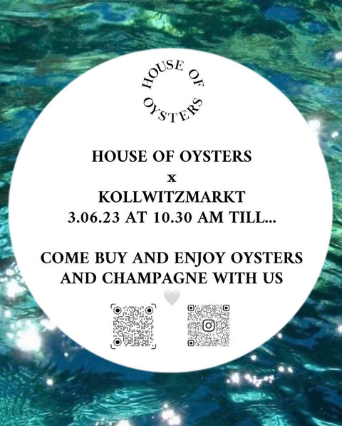 HOUSE OF OYSTERS x KOLLWITZMARKT