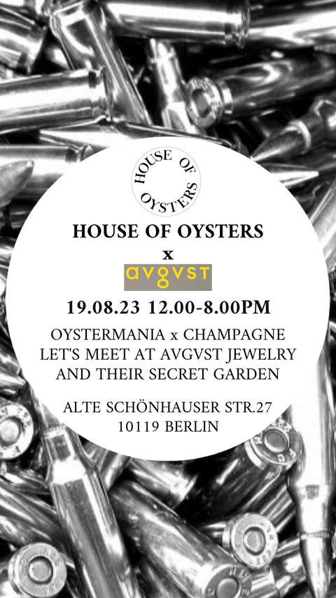 HOUSE OF OYSTERS x AVGVST 19.08.23