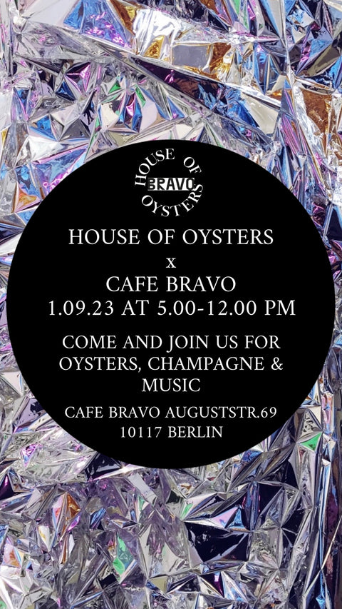 HOUSE OF OYSTERS x CAFE BRAVO 1.09.23